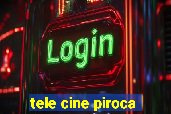 tele cine piroca